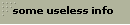 some useless info